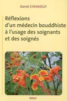 Réflexions d'un médecin bouddhiste à l'usage des soignants et des soignés