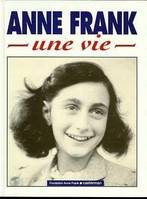 Anne frank, une vie, une vie