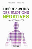 Libérez-vous des émotions négatives avec l'EFT et les SET