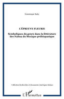 L'épreuve fleurie, Symboliques du genre dans la littérature des Nahua du Mexique préhispanique