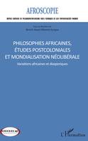 Philosophies africaines, études postcoloniales et mondialisation néolibérale, Variations africaines et diasporiques