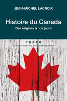 Histoire du Canada, Des origines à nos jours