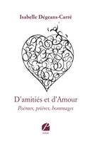 D'amitiés et d'Amour, Poèmes, prières, hommages