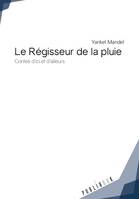 Le régisseur de la pluie, Contes d'ici et d'ailleurs