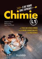 Chimie L1 - Je me trompe donc j'apprends !, Plus de 100 exercices corrigés, les erreurs classiques analysées, les pièges dévoilés