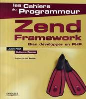 Zend Framework, Bien développer en PHP