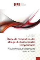 Étude de l'oxydation des alliages FeCrAl à hautes températures, Effet des dépots sol gel recuit sous argon contenant un élement réactif (Lanthane, Cérium ou Yttrium