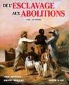 De l'esclavage aux abolitions : XVIIe, XVIIIe-XXe siècle