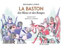 La baston, des bleus et des rouges