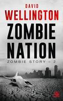 Zombie Story, T2 : Zombie Nation, Zombie Story, T2