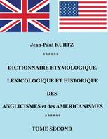 Dictionnaire Etymologique des Anglicismes et des Amιricanismes, Tome 2