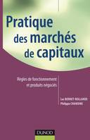 Pratique des marchés de capitaux, règles de fonctionnement et produits négociés