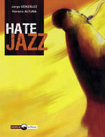 Hate jazz