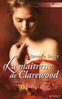 La dynastie des de Warenne, La maîtresse de Clarewood