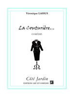 La couturière, Comédie