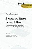 Lettres à Henri, Chroniques politiques gasconnes du Travailleur landais (1936-1948)