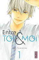 Entre toi & moi, 1, Entre toi et moi - Tome 1