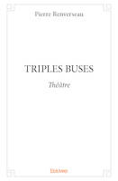 Triples buses, Théâtre