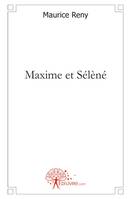 Maxime et Sélèné