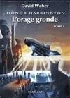 Honor Harrington., 13, Honor Harrington Tome XIII :  L'orage gronde Tome I