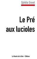 Le pré aux lucioles, Pièce en six tableaux