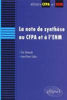 La note de synthèse au CFPA et à l'ENM