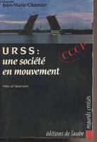 URSS : une société en mouvement - 
