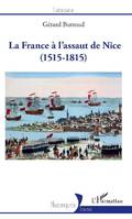 La France à l'assaut de Nice, (1515-1815)