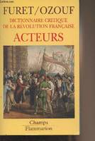 Dictionnaire critique de la Révolution française., Acteurs, Dictionnaire critique revolution francaise : acteurs ***** no 264