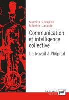 Communication et intelligence collective, Le travail à l'hôpital