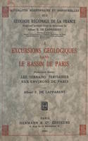 Excursions géologiques dans le bassin de Paris. Première série : Les terrains tertiaires aux environs de Paris
