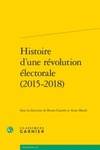 Histoire d'une révolution électorale, 2015-2018