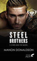 STEEL BROTHERS T3 POCHE -NOUVELLE EDITION, CHRIS AND THE QUEEN