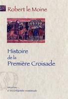 Histoire de la première croisade.