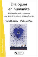 Dialogues en humanité, De la créativité citoyenne pour prendre soin de chaque humain