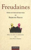 Freudaines - Onze lettres retrouvées de Sigmund Freud, onze lettres retrouvées de Sigmund Freud