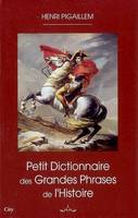 Petit dico des grandes phrases de l'Histoire