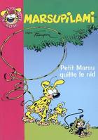 9, MARSUPILAMI 9 - PETIT MARSU QUITTE LE NID/BIB ROSE