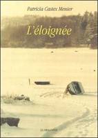 L' Eloignee, roman