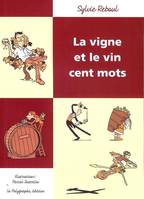 La Vigne Et Le Vin Cent Mots