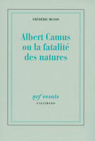 Albert Camus ou la fatalité des natures