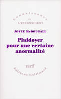 Plaidoyer pour une certaine anormalité