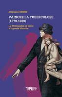 Vaincre la tuberculose (1879-1939), La Normandie en proie à la peste blanche