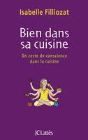 Bien dans sa cuisine, Un zeste de conscience dans la cuisine