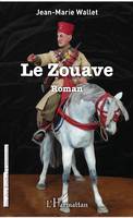 Le Zouave, Roman