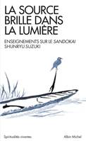 La Source brille dans la lumière, Enseignements sur le Sandokai