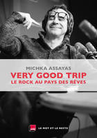 Very Good Trip, Le rock au pays des rêves