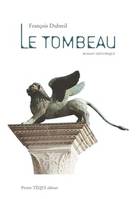 Le tombeau, Roman historique