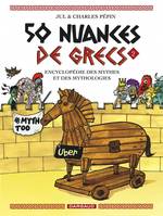 50 nuances de Grecs, 2, Encyclopédie des mythes et des mythologies , Tome 2 : 50 nuances de Grecs