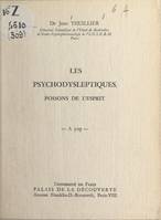 Les psychodysleptiques, poisons de l'esprit, Conférence donnée au Palais de la découverte, le 21 novembre 1964